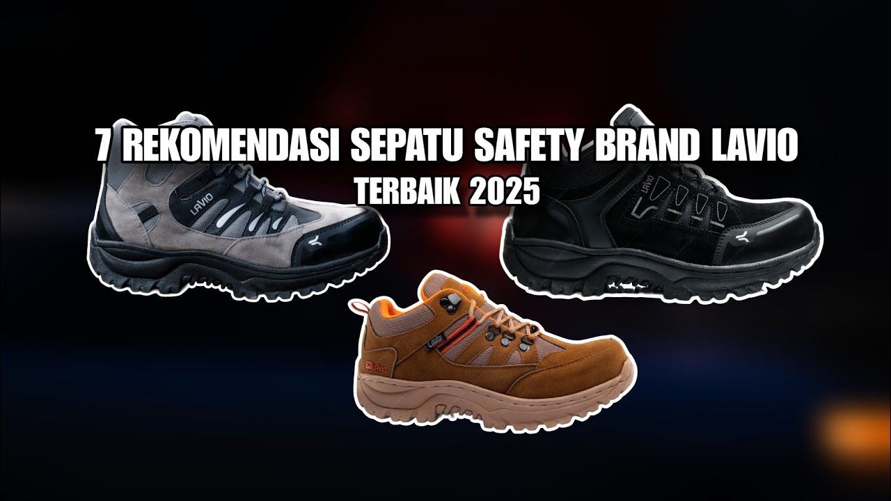 7 REKOMENDASI SEPATU SAFETY BRAND LAVIO TERBAIK 2025