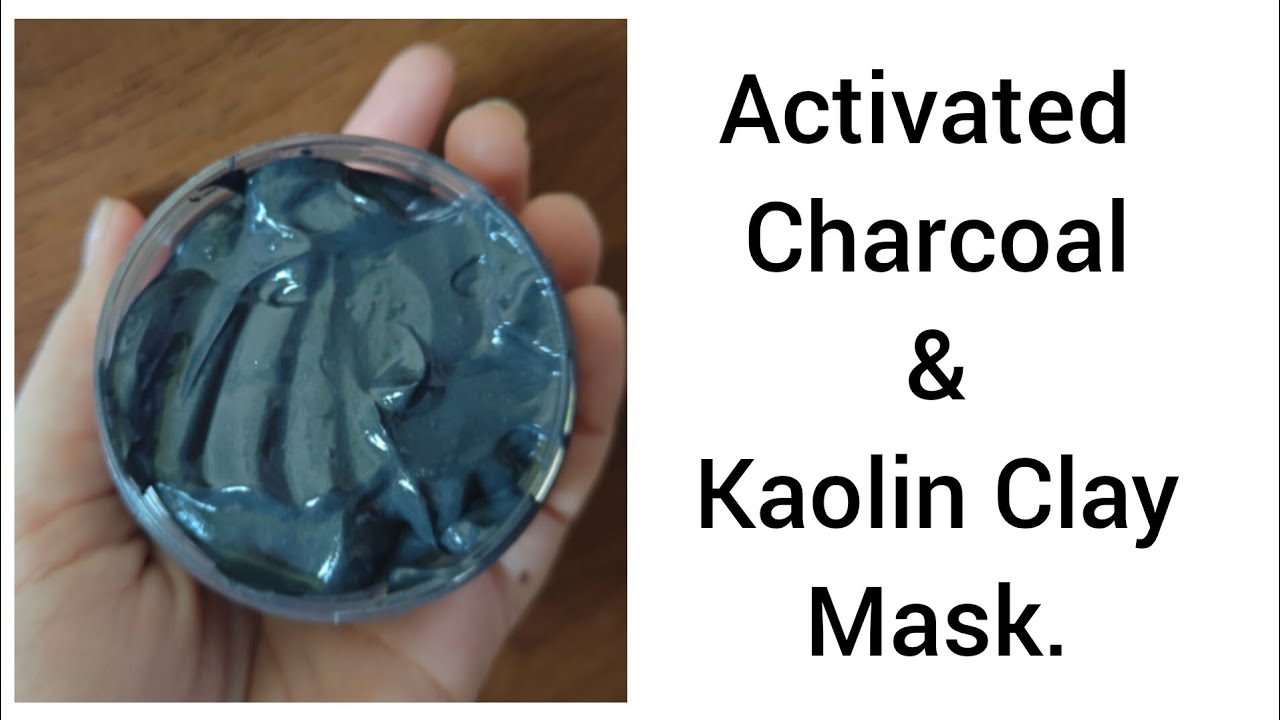 Activated Charcoal & Kaolin Clay Mask|Emulsified Clay Mask|Kaolin Clay|Activated Charcoal MaskRecipe