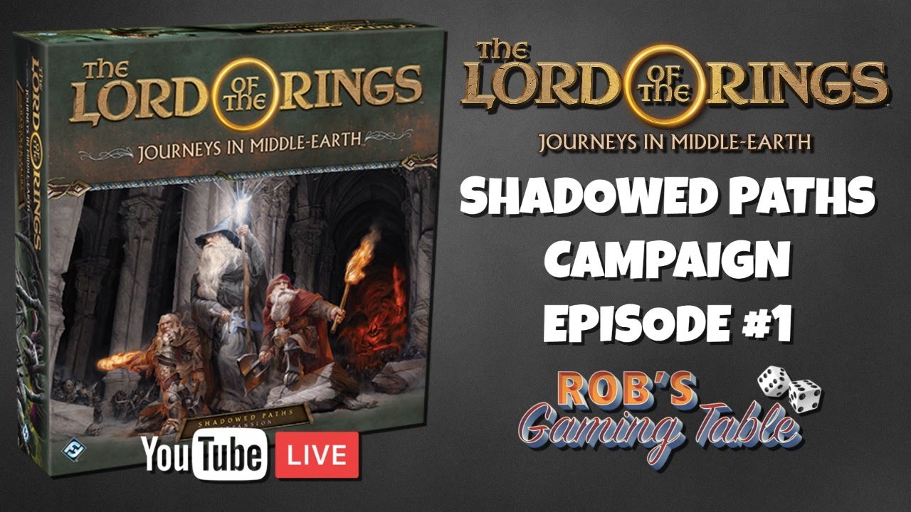 LOTR Journeys in Middle-Earth Shadowed Paths Ep. 1