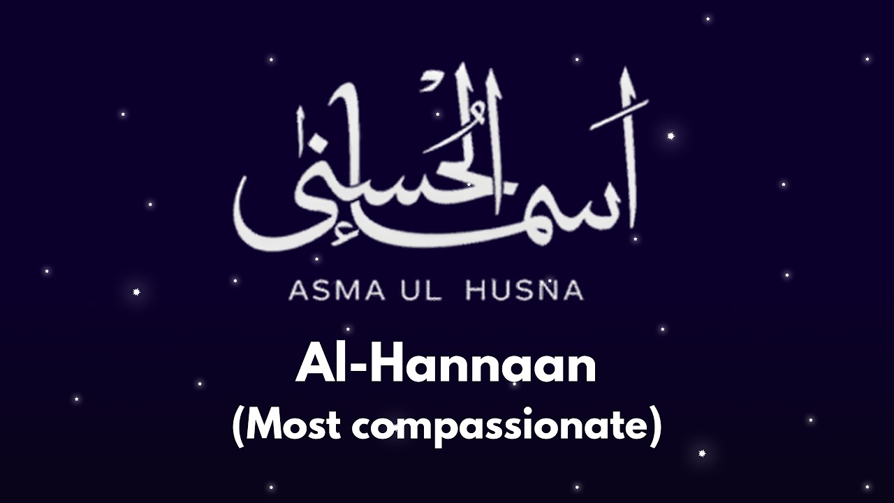 Al-Hannaan – Beautiful Name of Allah (Part 20) | Asma ul-Husna Series – Episode 264 | Dec 14, 2025