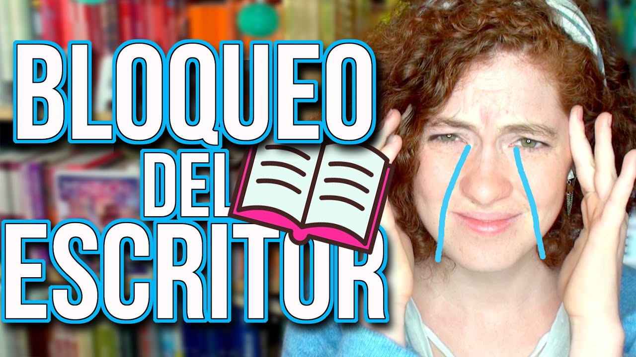 Cómo vencer el BLOQUEO DEL ESCRITOR | CONSEJOS PARA ESCRITORES