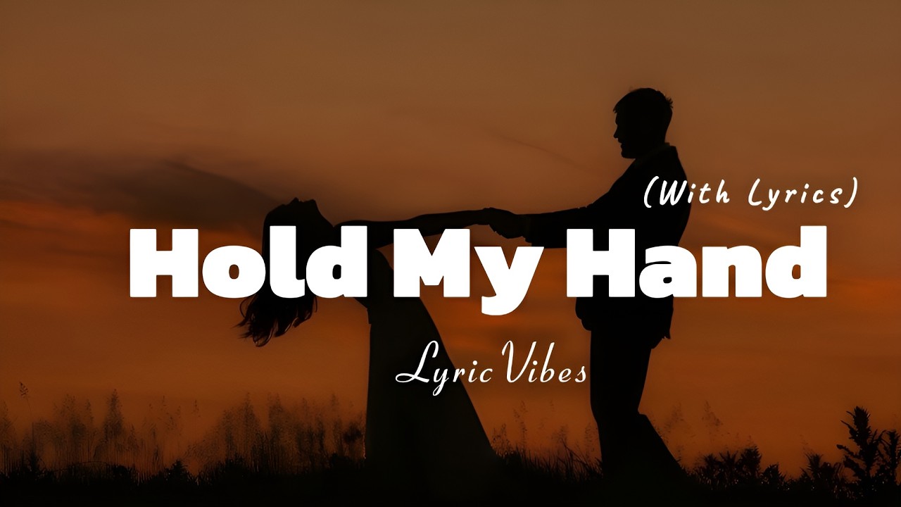 Hold My Hand - Romantic Love Song | Lyric Video | LyricVibes