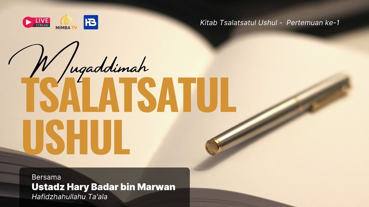 01. MUQADDIMAH TSALASATUL USHUL - USTADZ HARY BADAR BIN MARWAN  حفظه الله
