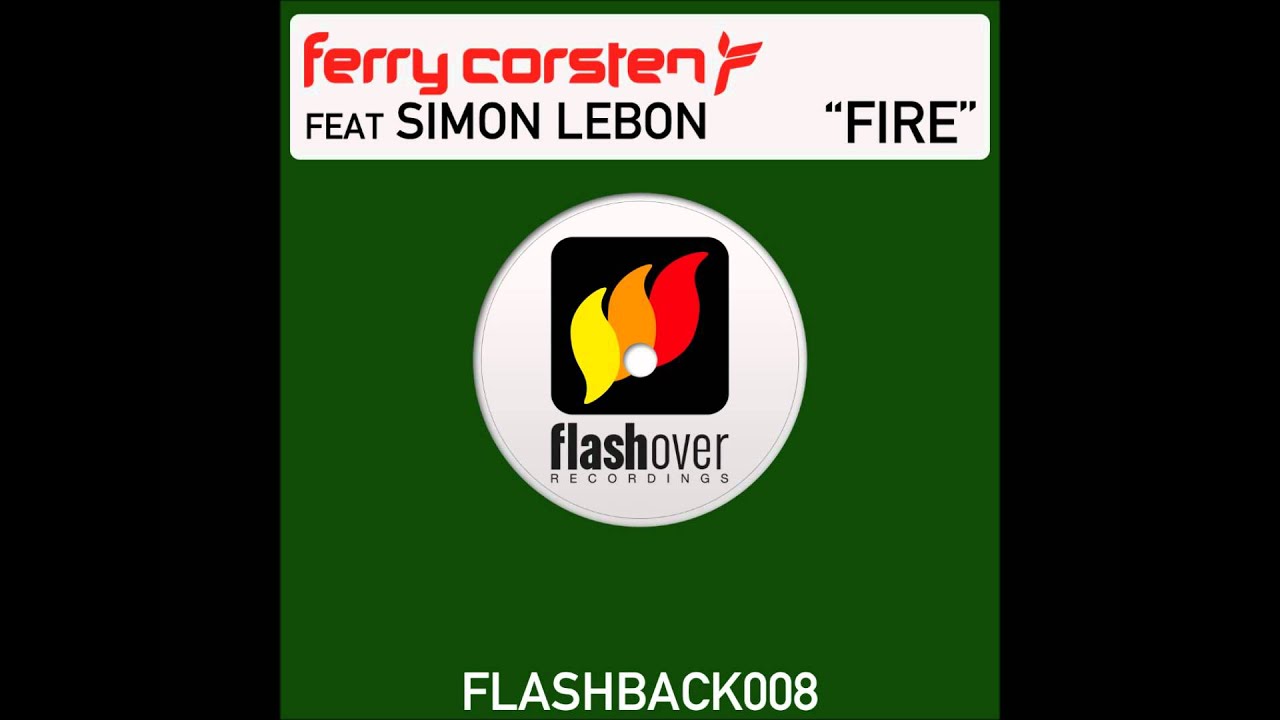Ferry Corsten feat. Simon LeBon - Fire (Radio Edit)