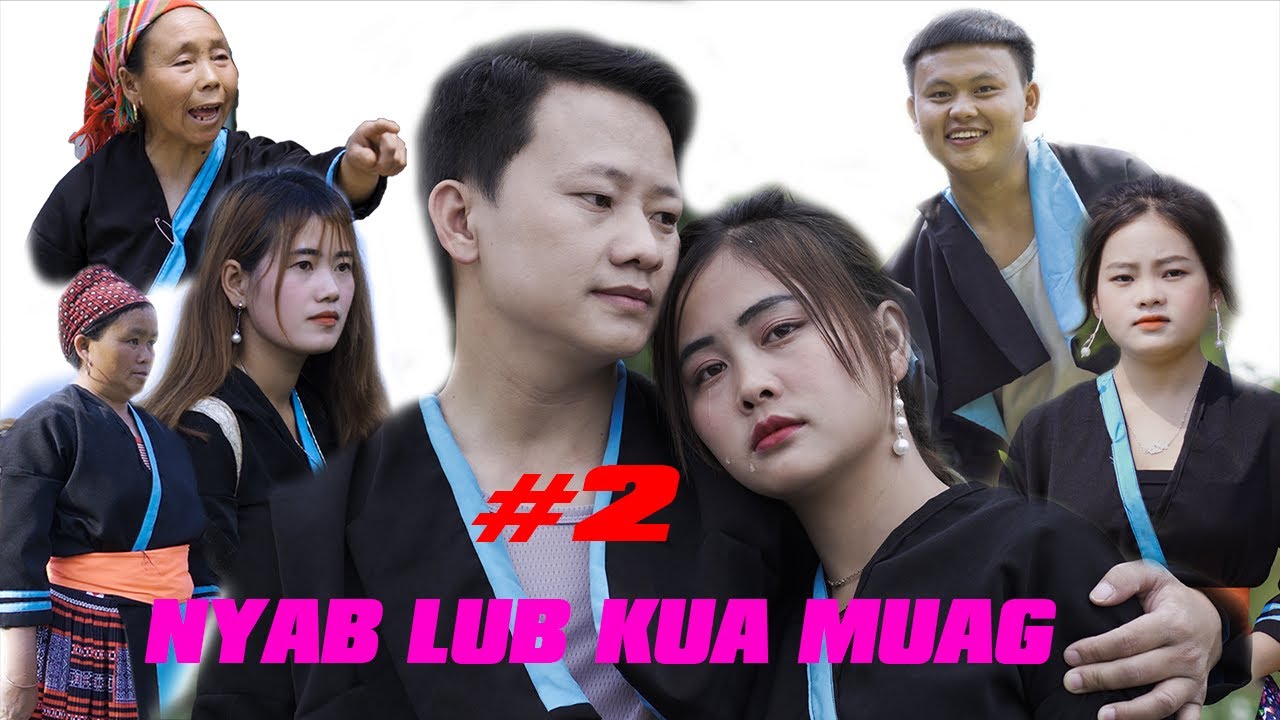 NYAB LUB KUA MUAG #2 - Maiv xis xiong channel