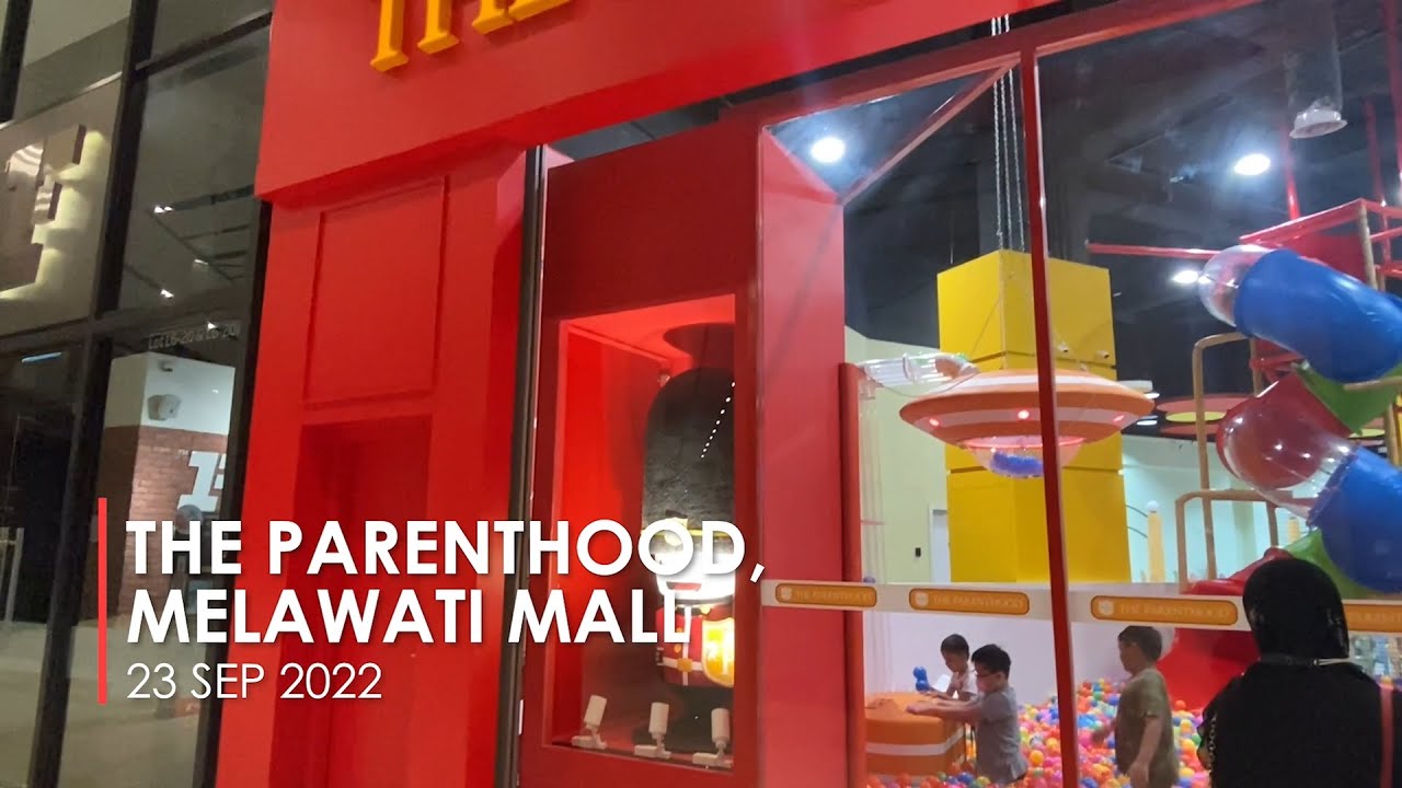 The Parenthood Indoor Playground @ Melawati Mall  (2022)