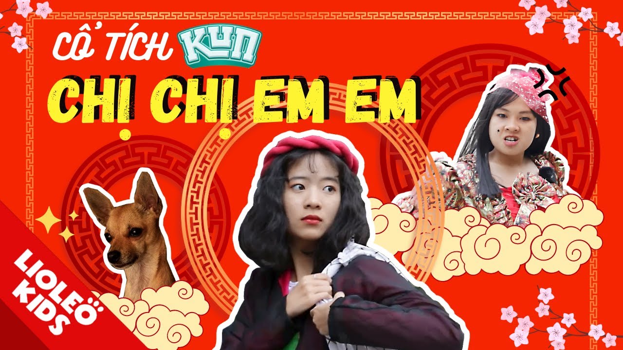 CỔ TÍCH THỜI HIỆN ĐẠI chưa bao giờ kể - CHỊ CHỊ EM EM và cái kết cho người hai mặt?!