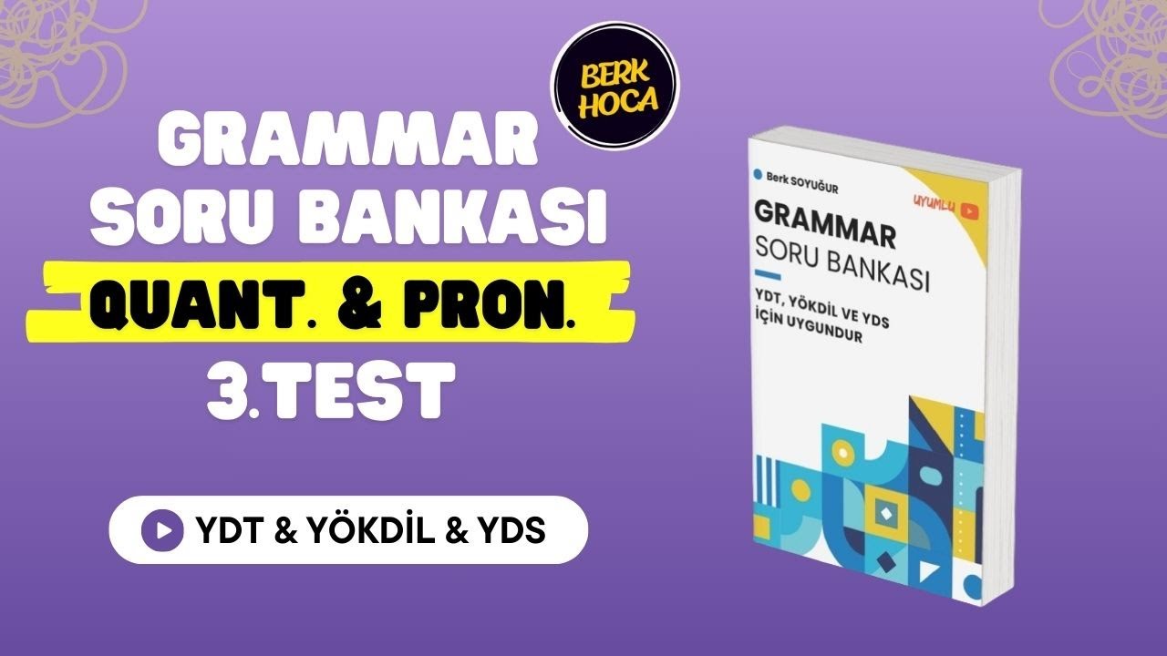 YDT-YÖKDİL-YDS Grammar Soru Bankası Çözümleri | Quantifiers-Pronouns-3 | 33.Gün 3.Video | 2025