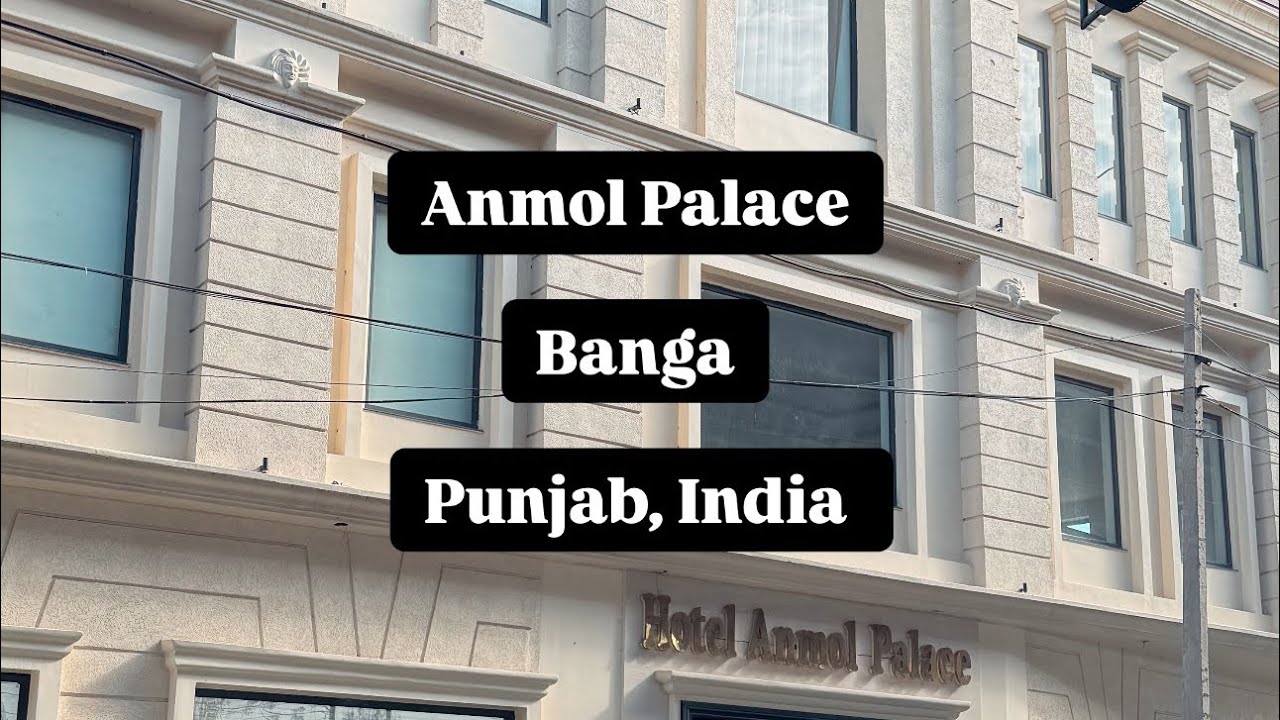 Banga | Anmol Palace | Punjab, India