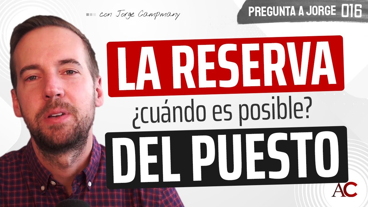 PREGUNTA A JORGE 1️⃣6️⃣ - ¿Cuándo se reserva el puesto dos años?