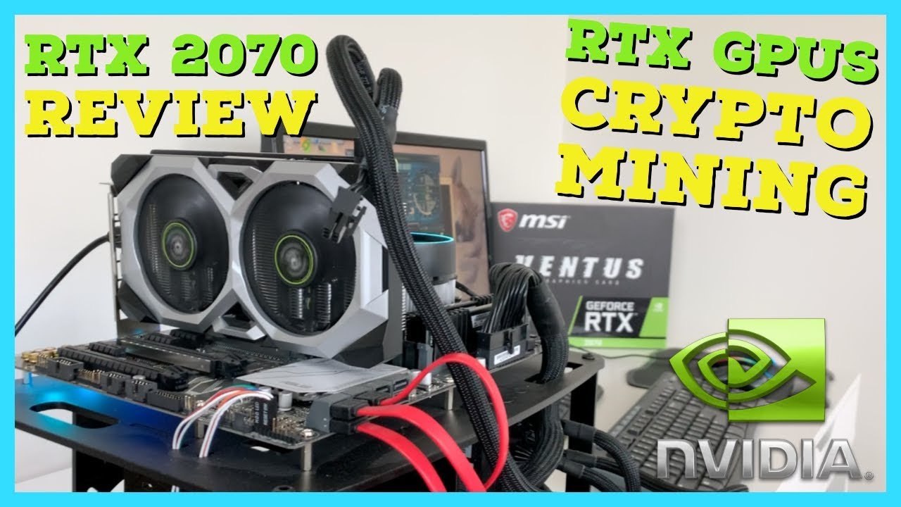 Nvidia RTX Graphics Cards Good for Mining? Nvidia RTX 2070 GPU Mining Hashrates Review