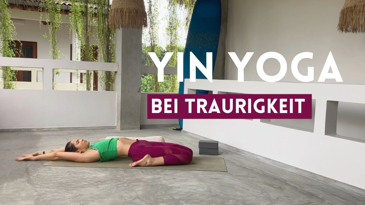 Yin Yoga bei Traurigkeit | Kummer loslassen | 20 Min.