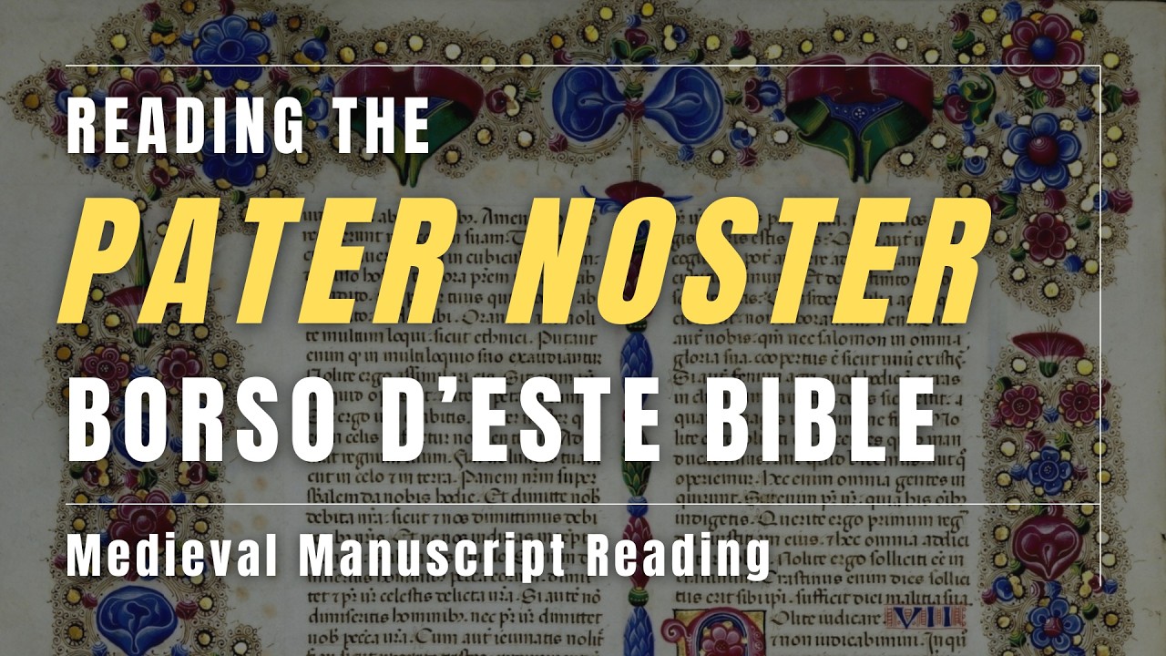 Reading the Pater Noster in the Borso d’Este Bible (Medieval Latin)