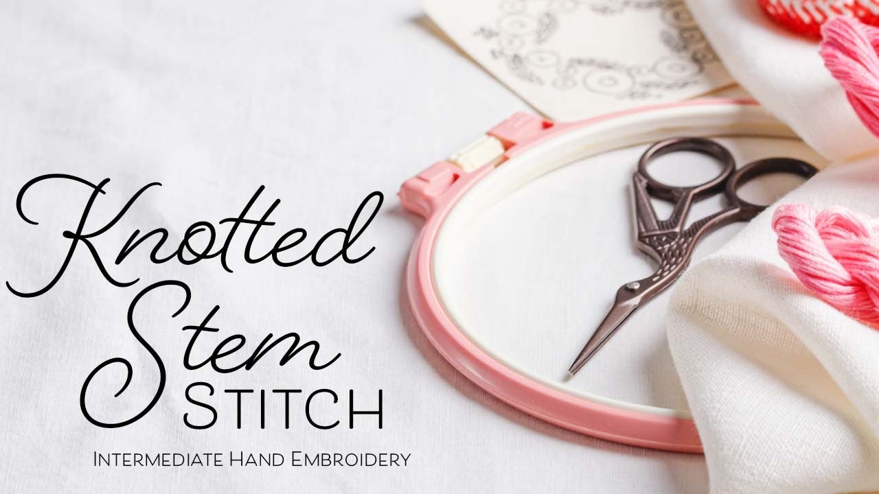 Learn Portuguese Knotted Stem Stitch | Intermediate Hand Embroidery