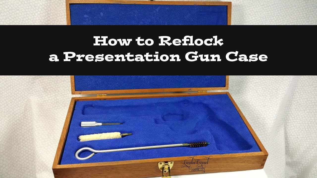 How to Reflock a Presentation Gun Case