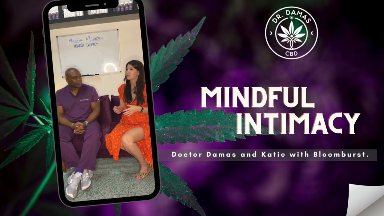 Mindful intirmacy with Doctor Damas and Katie with Bloomburst