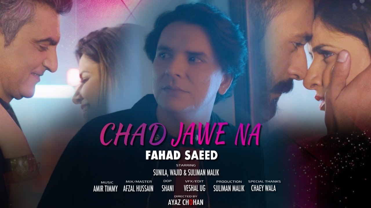 CHAD JAWE NA  | Official song by Fahad Saeed | New Punjabi Song 2022