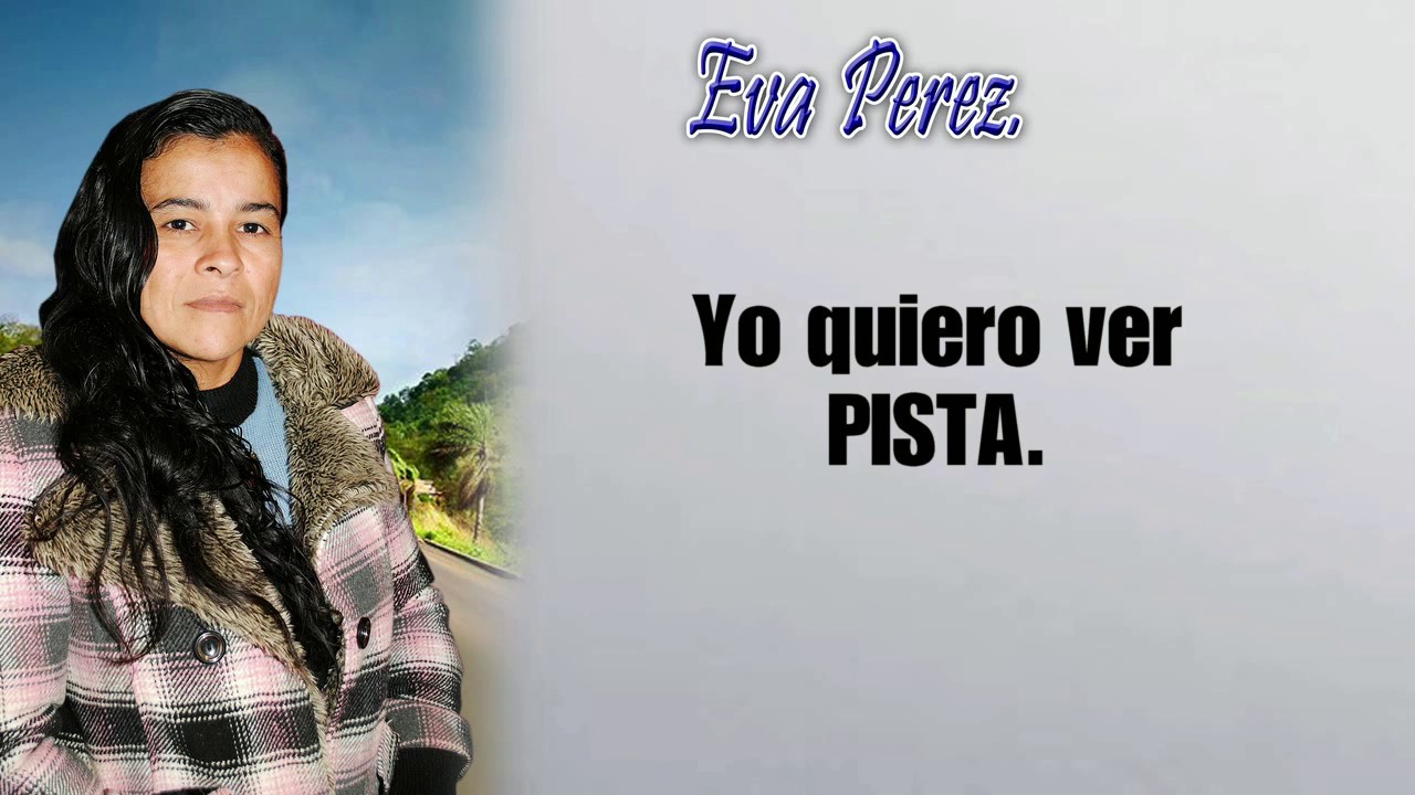 EVA PEREZ - YO QUIERO VER - PISTA