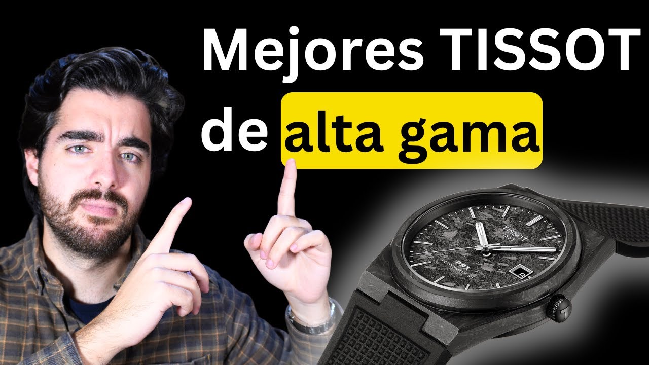 Los Mejores TISSOT entre 850€ y 2000€