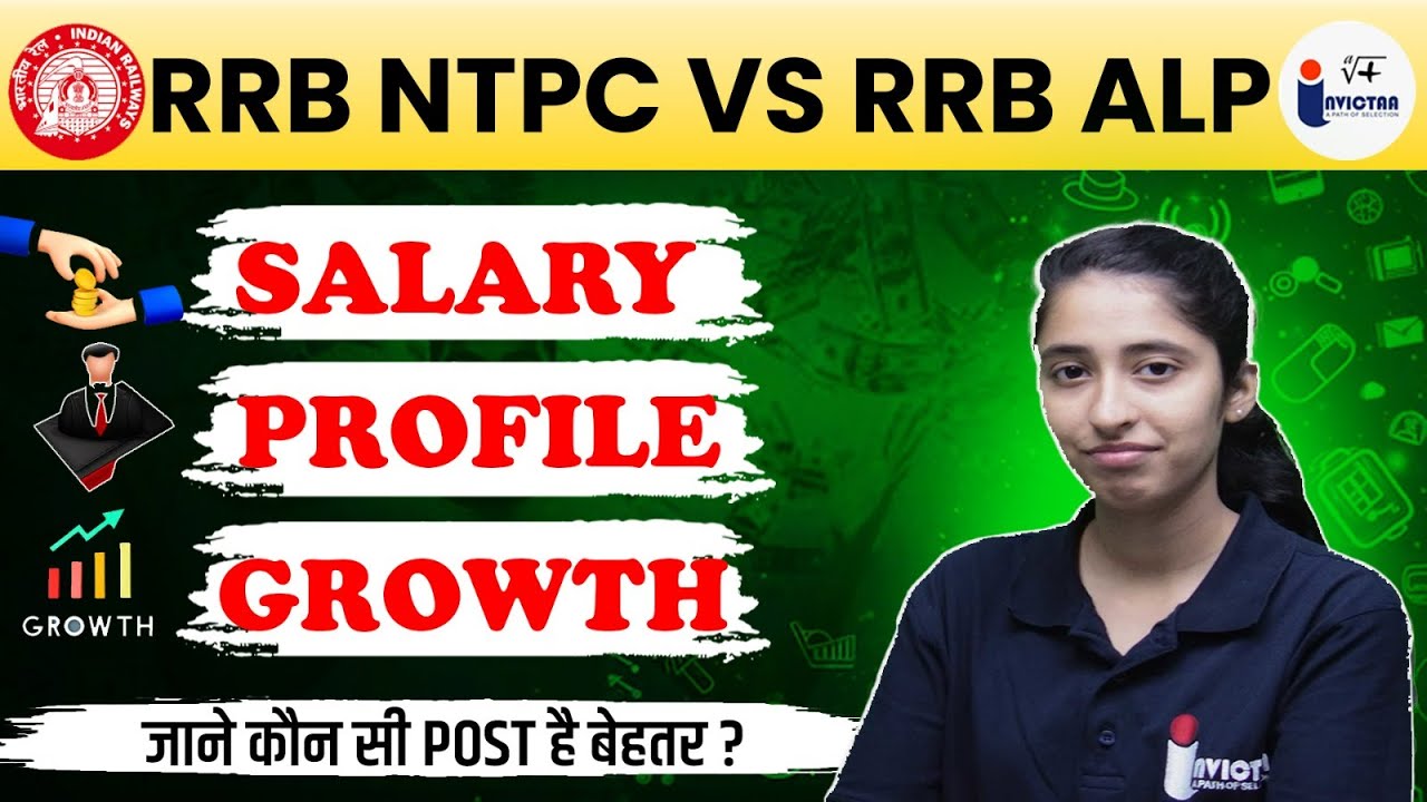 RRB NTPC vs RRB ALP | Salary, Profile, Growth | Which One is Better | Invictaa