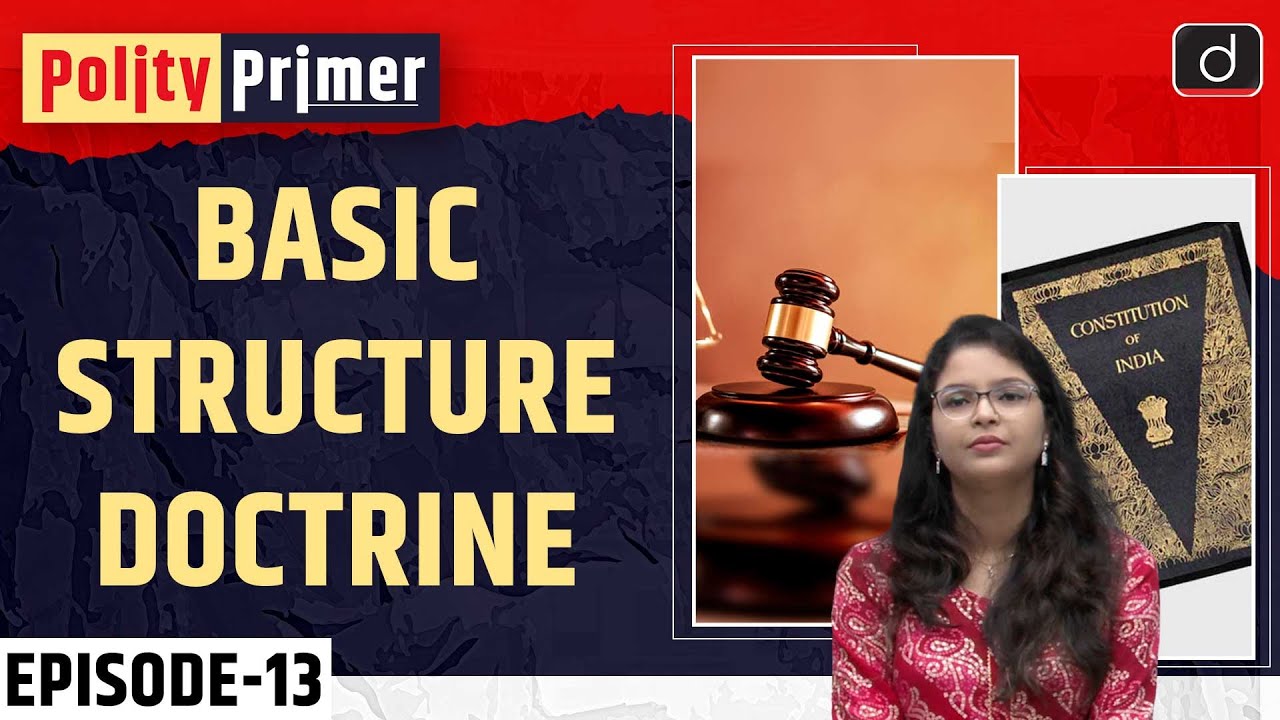 The Need to Reinforce the Basic Structure Doctrine | Polity Primer | Drishti IAS English