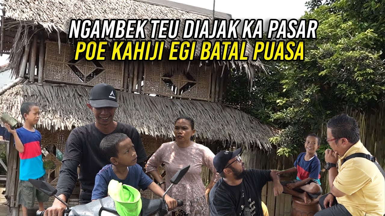 HARI PERTAMA EGI SUDAH BATAL PUASA | KABUR KARENA GAK DIAJAK KE PASAR