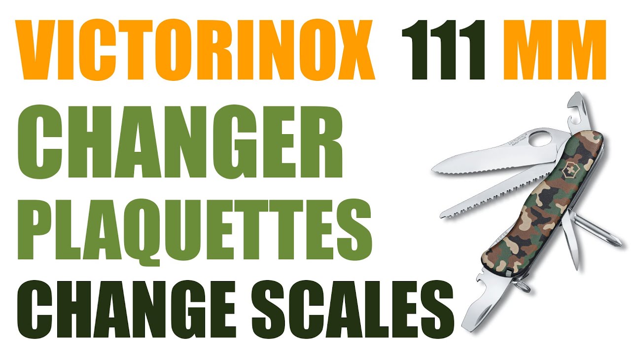 Victorinox 111mm - Changer plaquettes / change scales