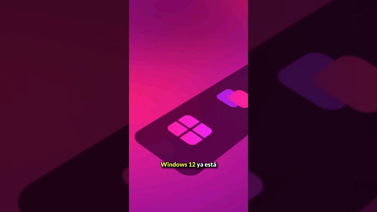 WINDOWS 12 YA VIENE!!! &iquest;C&oacute;mo ser&aacute;?
