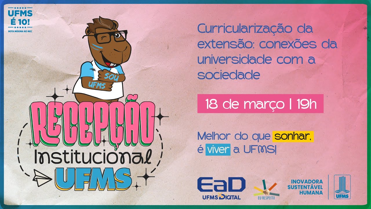[Recepção Institucional] Curricularização da extensão: conexões da universidade com a sociedade