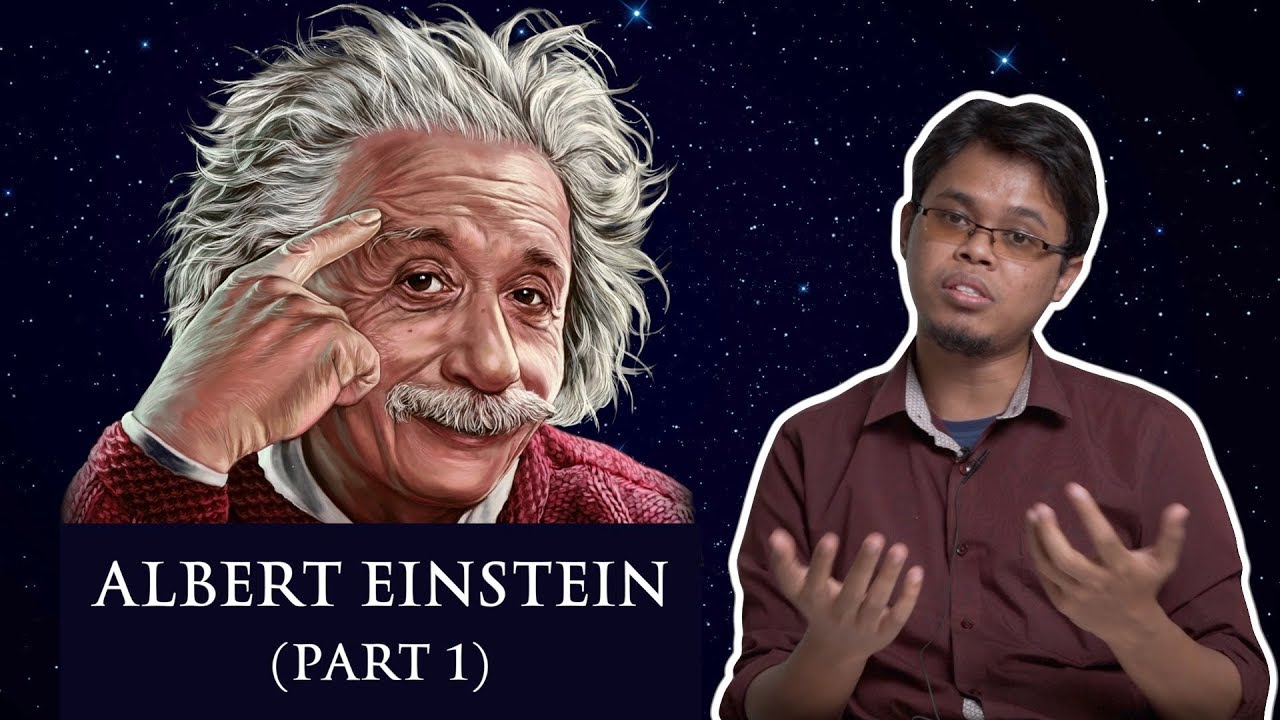 Albert Einstein (Part 1)
