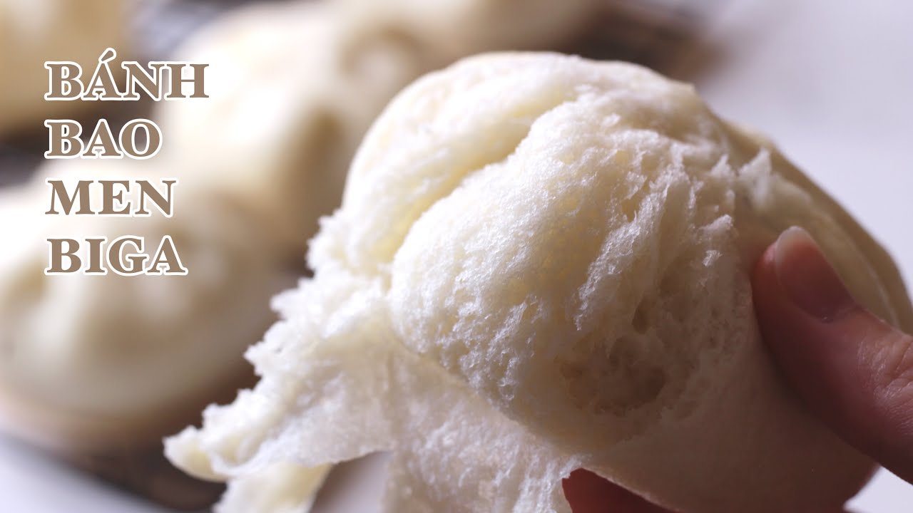 B&aacute;nh Bao Men Biga - C&ocirc;ng Thức Gi&uacute;p Vỏ B&aacute;nh Thật Xốp - Thật Dễ L&agrave;m - Dễ Ti&ecirc;u Ho&aacute;