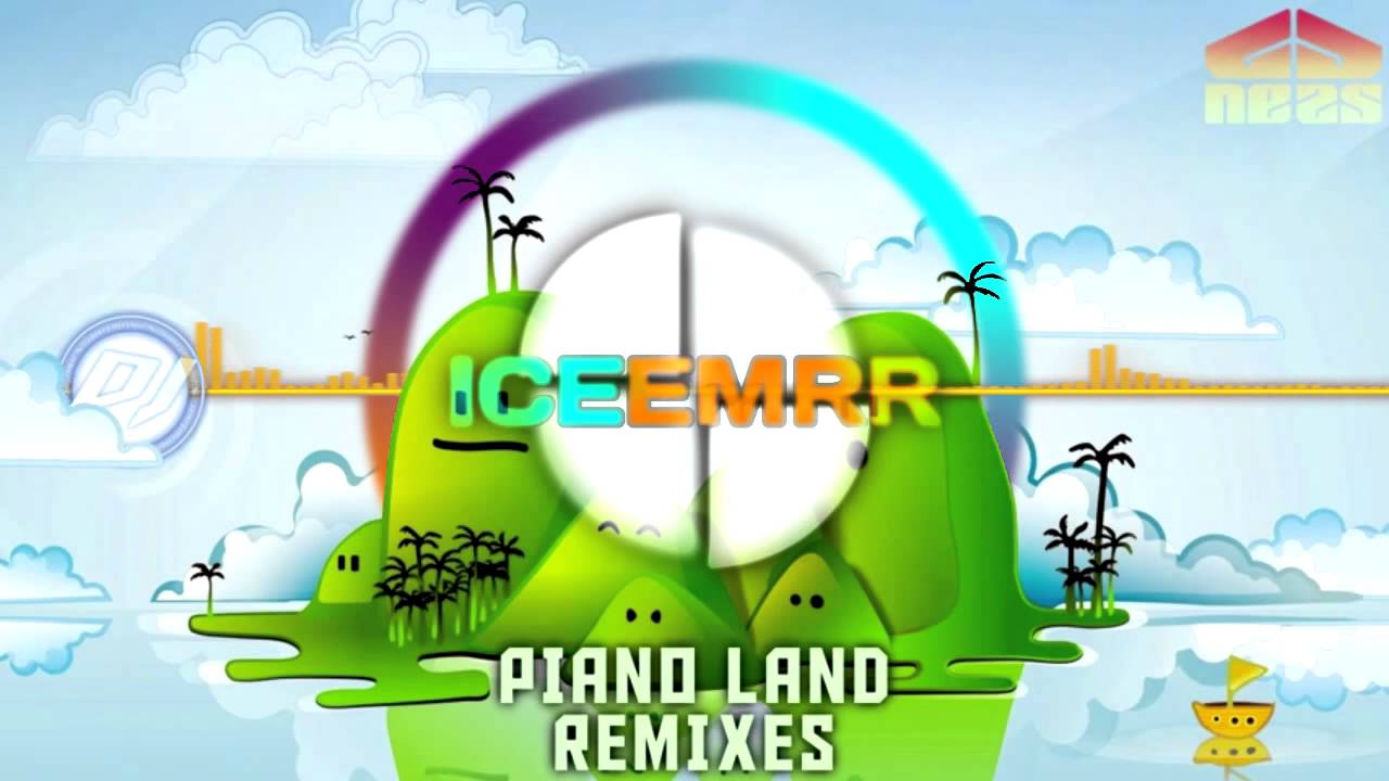 DJ Harmonics & DJ Ness - Piano Land (Iceemrr Remix)
