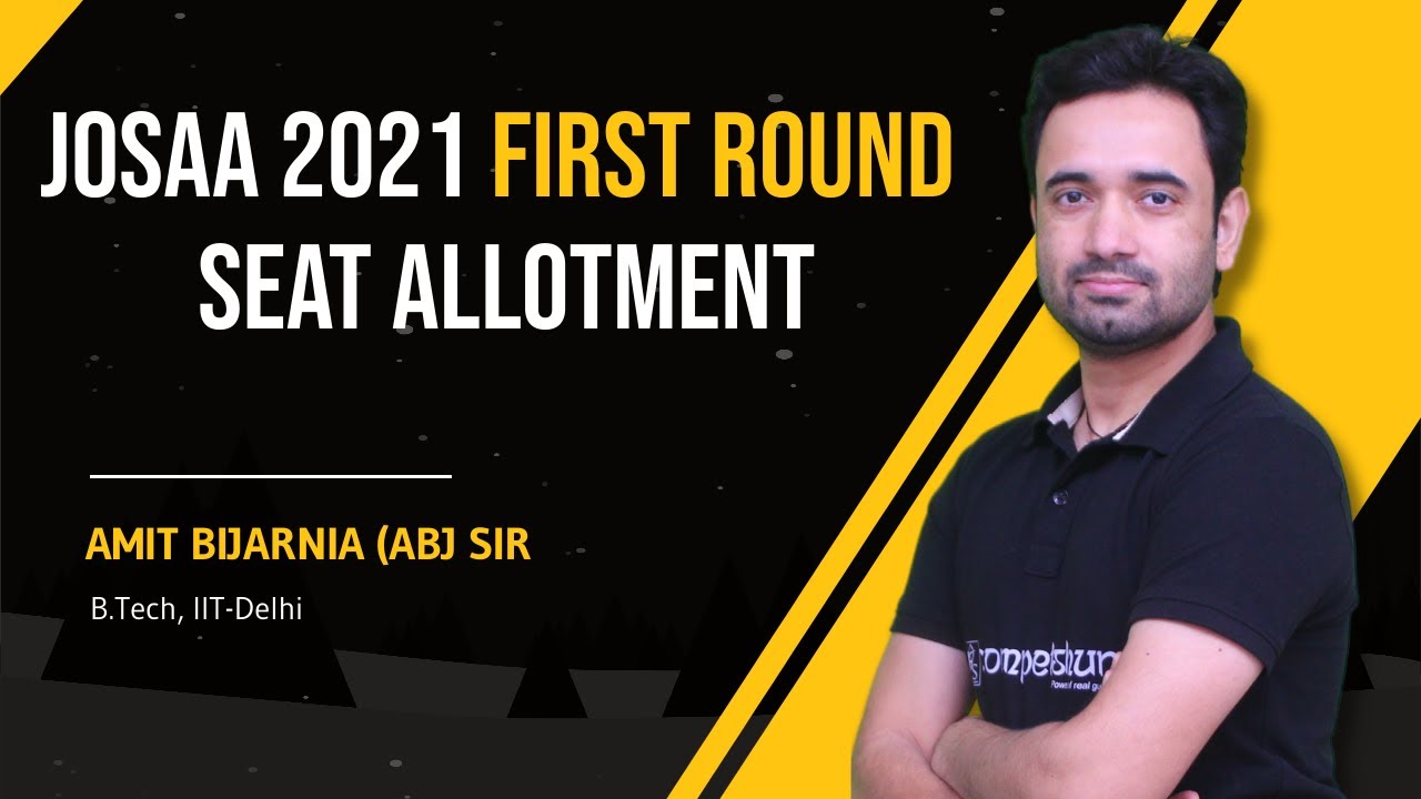 JoSAA First Round 2021 Result | What To Do After JOSAA Round 1 Seat Allotment | ABJ Sir |