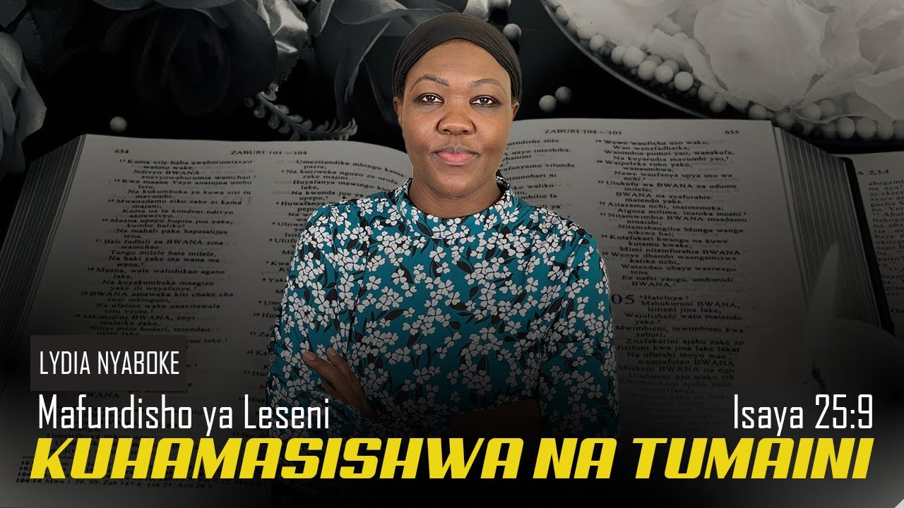 KUHAMASISHWA NA TUMAINI (Isaya 25:9) SDA Lesson 7 Quarter 2 2024
