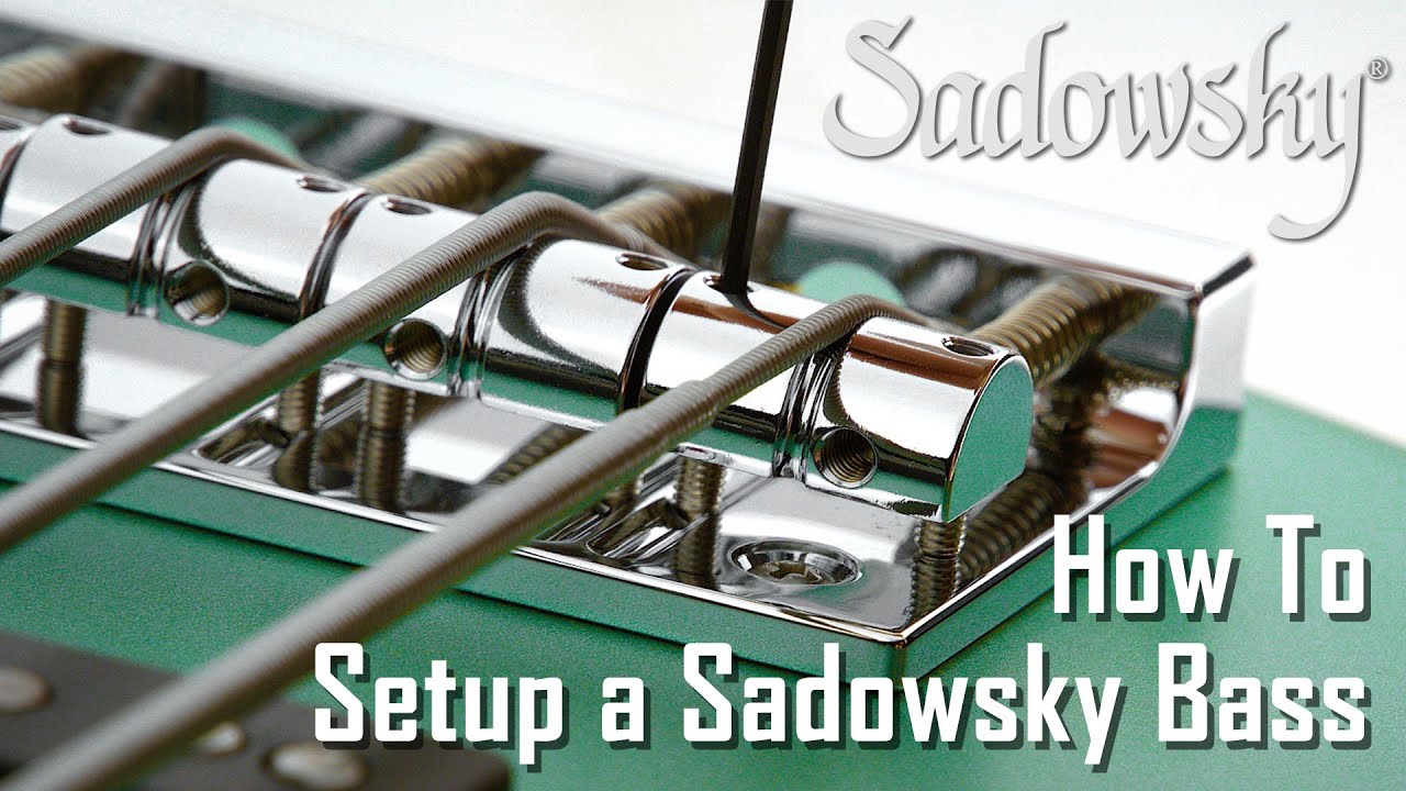 How To Setup a Sadowsky Bass