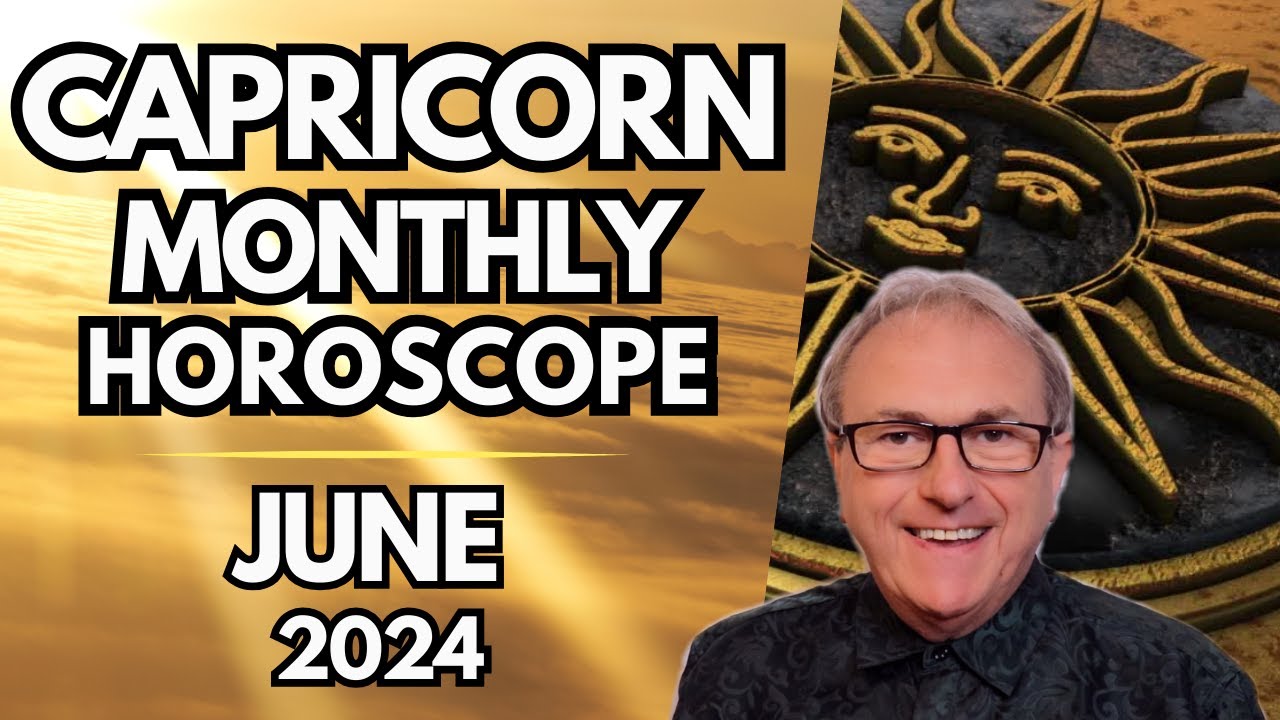 Capricorn Horoscope June 2024 - A New Approach Can Prove Perfect.