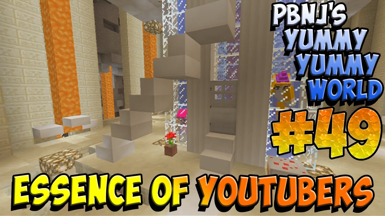 Minecraft XBOX - Essence of YouTubers - PBnJs Yummy Yummy World Ep #49