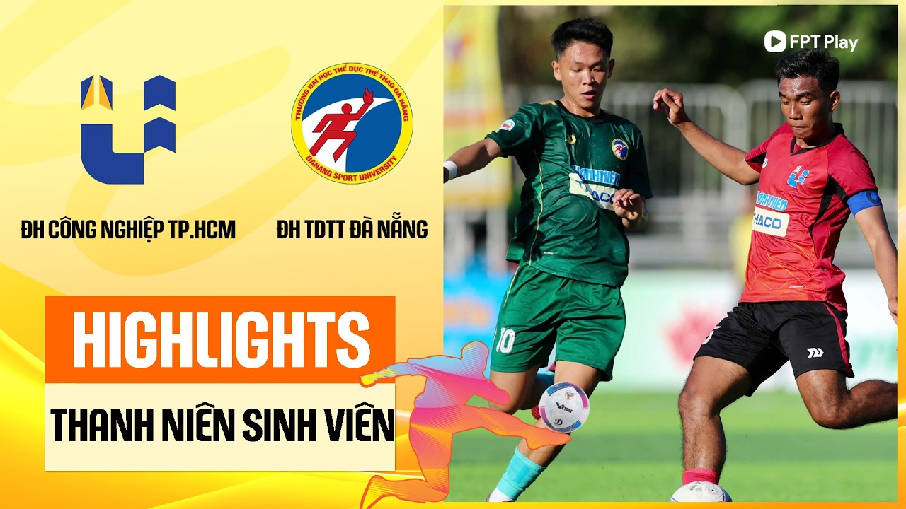 Highlights: ĐH Công Nghiệp TP.HCM - ĐH TDTT Đà Nẵng | Kịch tính trên loạt 11m, Á quân dừng bước