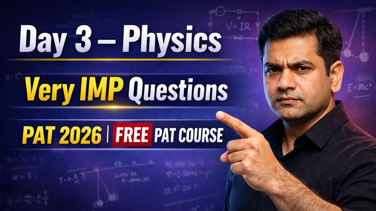Day 3 :- Physics cg pat important question for 2026
