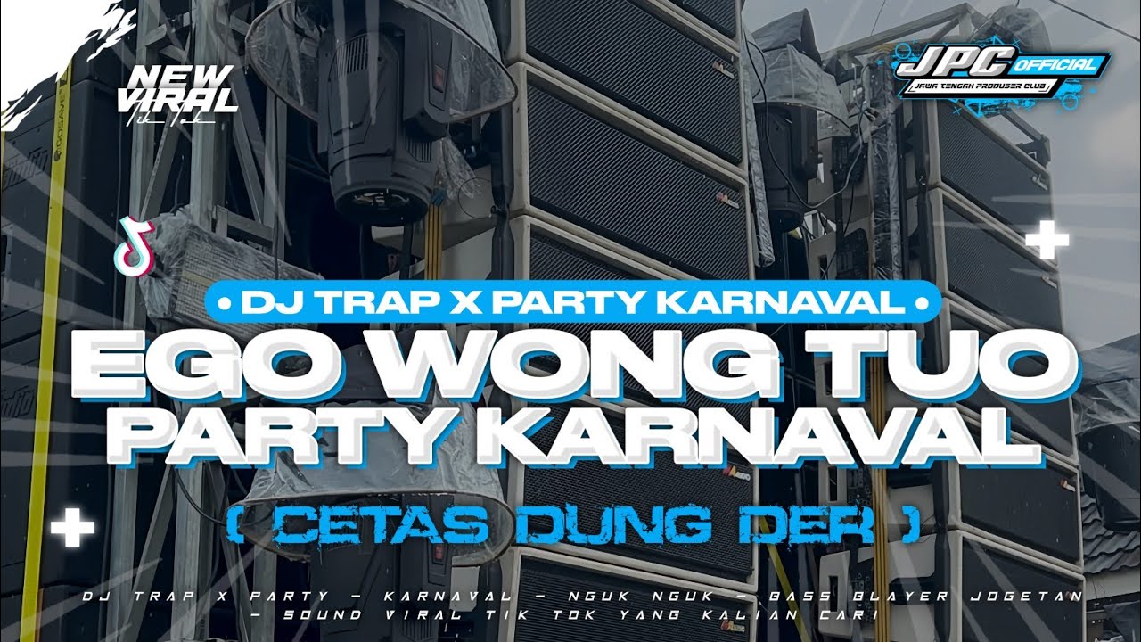 DJ EGO WONG TUO 2K25 | DJ TRAP X PARTY MBEROT KARNAVAL STYLE SOUND VIRAL TIK TOK YANG KALIAN CARI!!