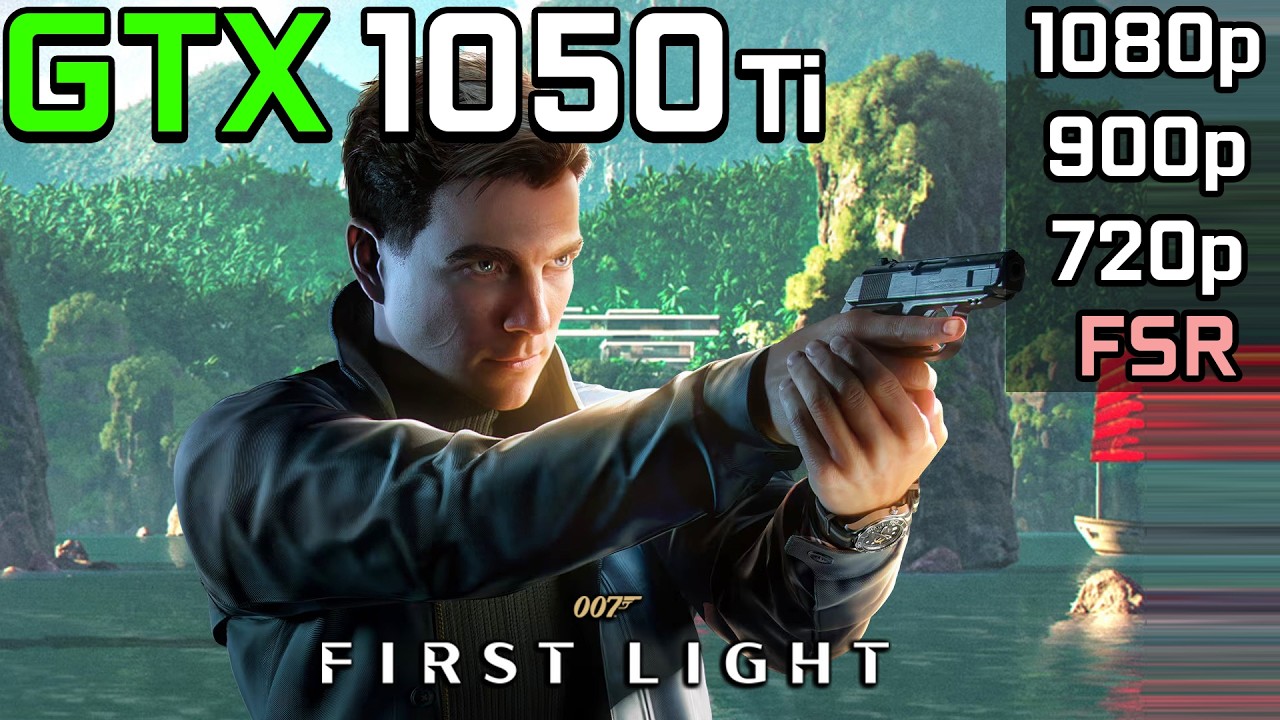 007 First Light - GTX 1050 Ti | 1080p, 900p, 720p - Low Settings