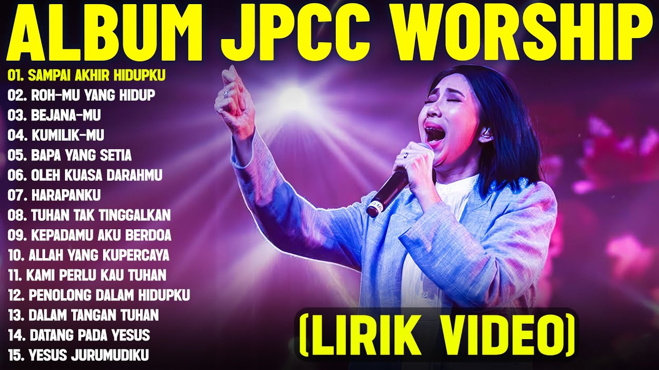 Lagu Rohani JPCC Worship Terbaik 2025 Full Album (Lirik Video) -Lagu Rohani Kristen Menyejukkan Hati