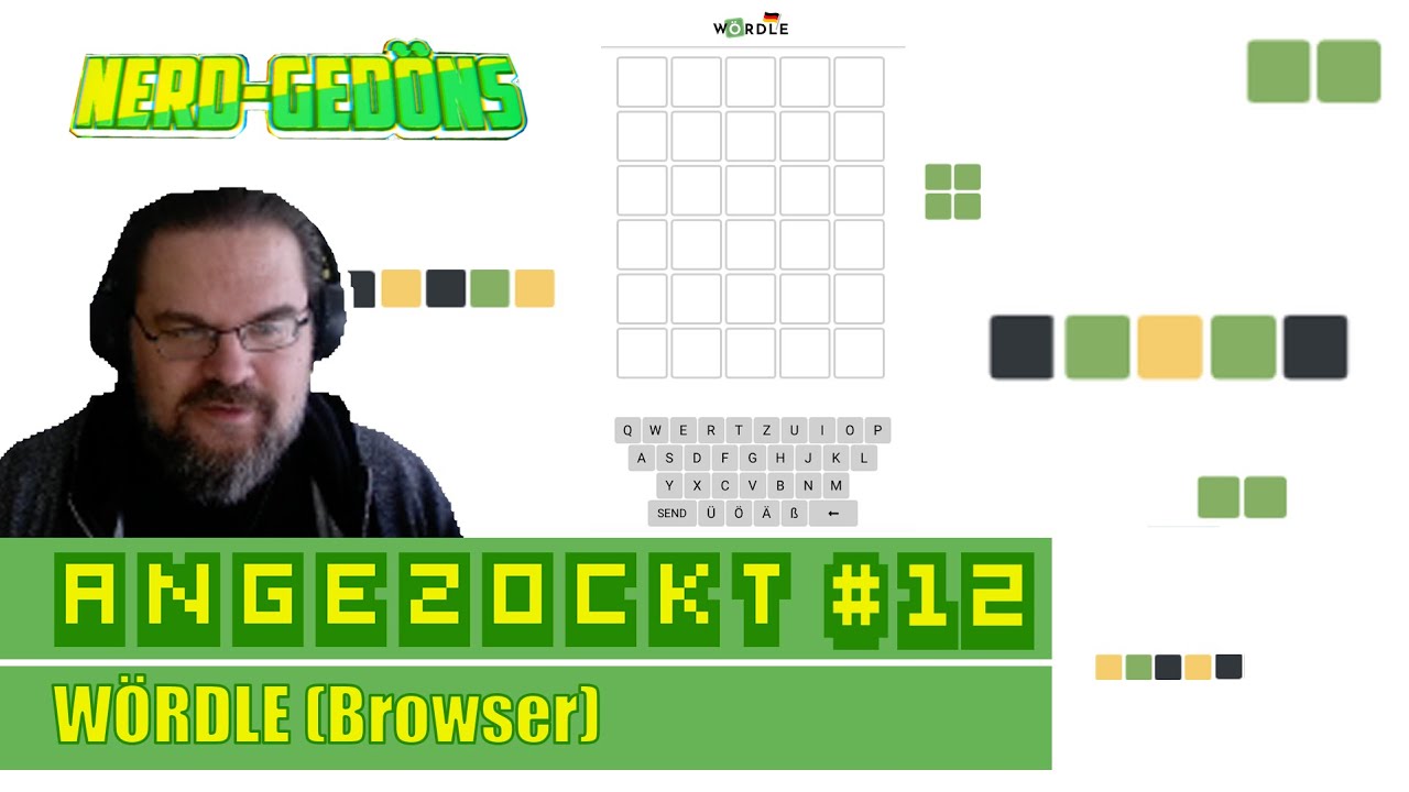 WÖRDLE = Wordle deutsch, die 2. [Browser] | Angezockt #12
