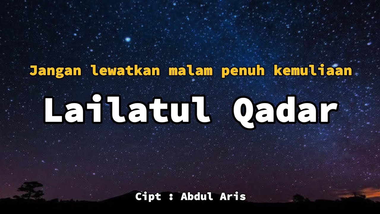 LAILATUL QADAR - ABDUL ARIS