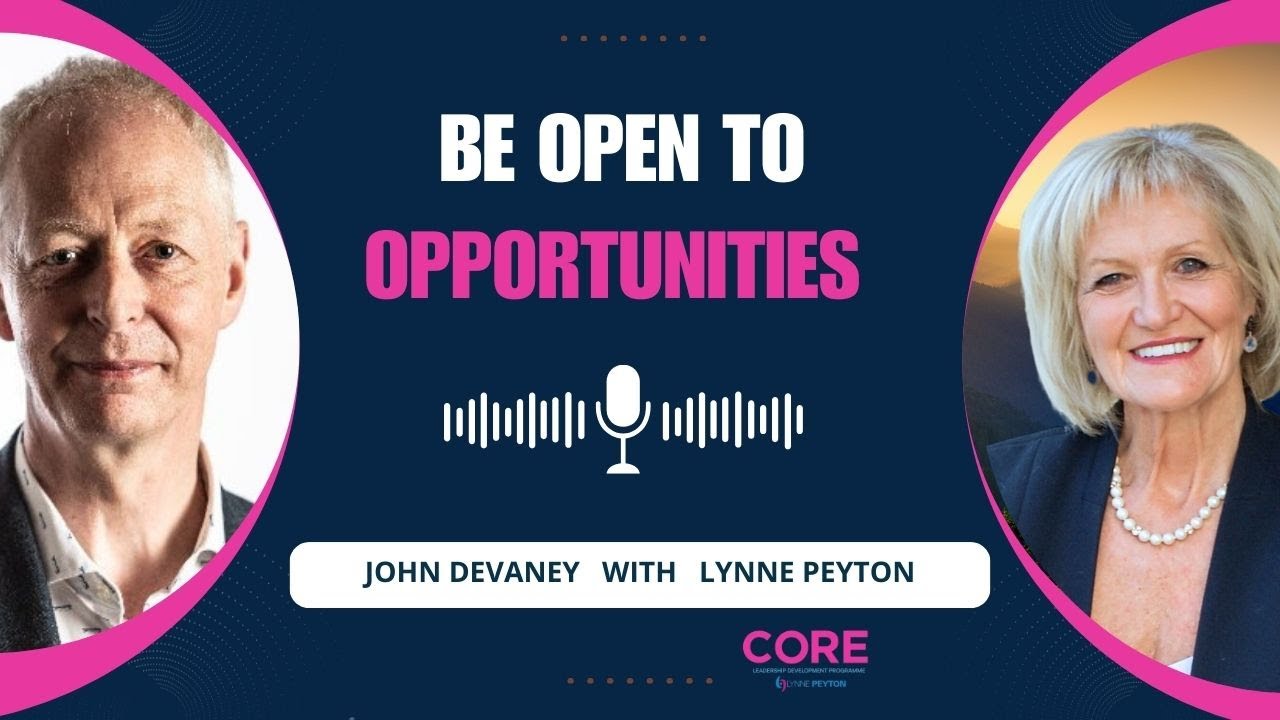 Be Open to Opportunities with John Devaney