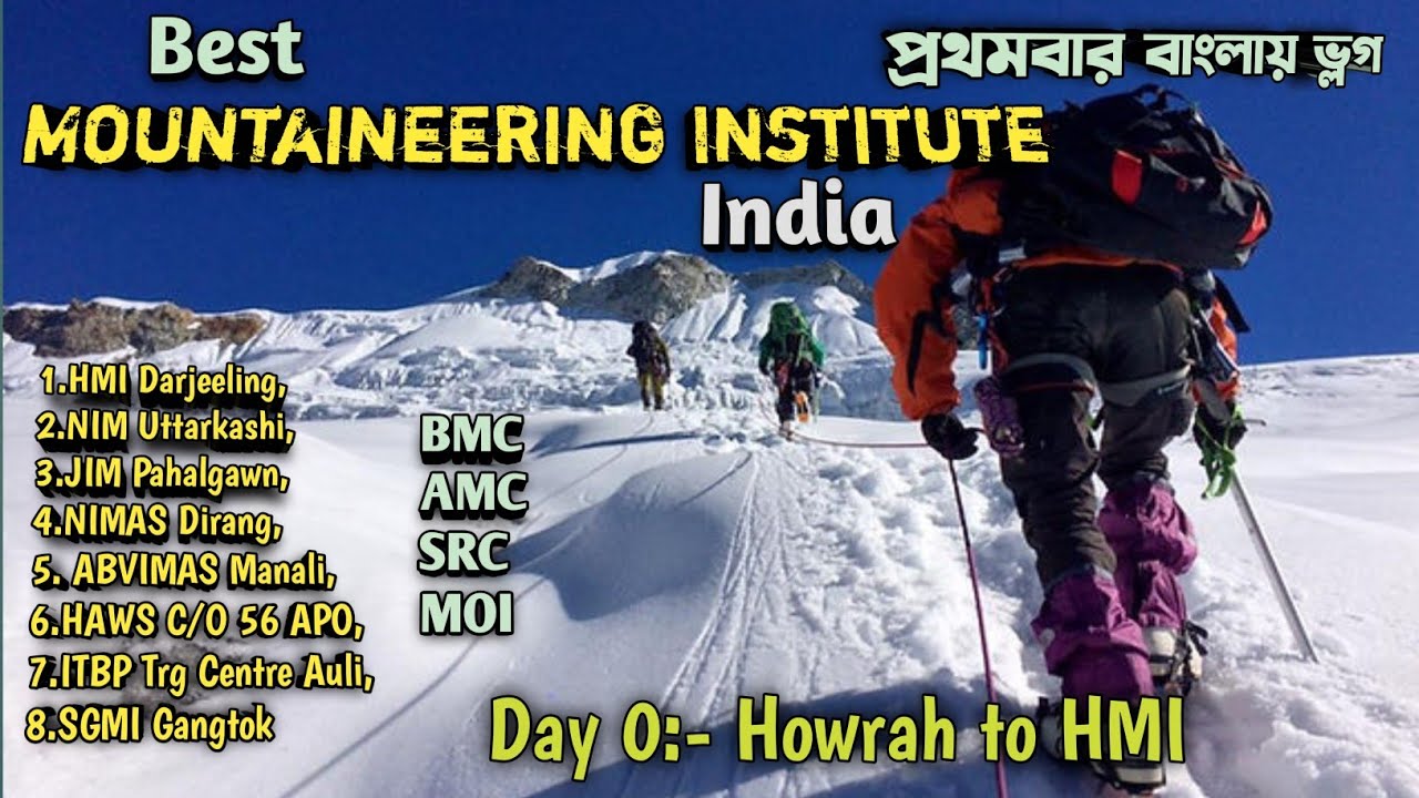 Mountaineering Course in India | Basic Mountaineering Course | Home to HMI | Soumalya