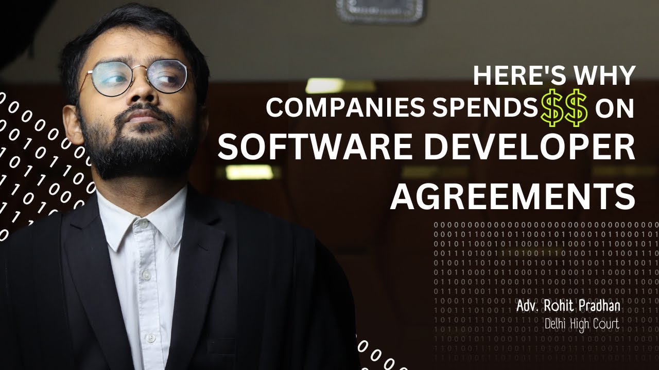Software Developer Agreements are complicated! | Rohit Pradhan
