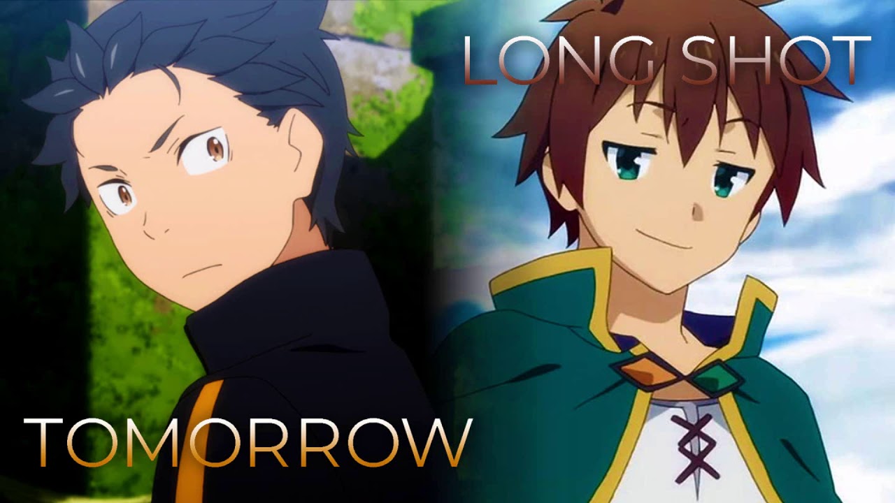 Long shot x TOMORROW | Mashup of Re:Zero - Season 2: Part 2, KonoSuba: Season 2