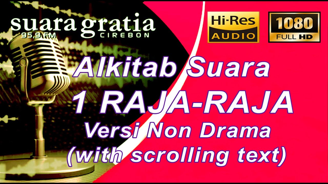 Alkitab Suara - 1 Raja-raja Full lengkap versi Suara Gratia FM, Pasal & Ayat. (PL)