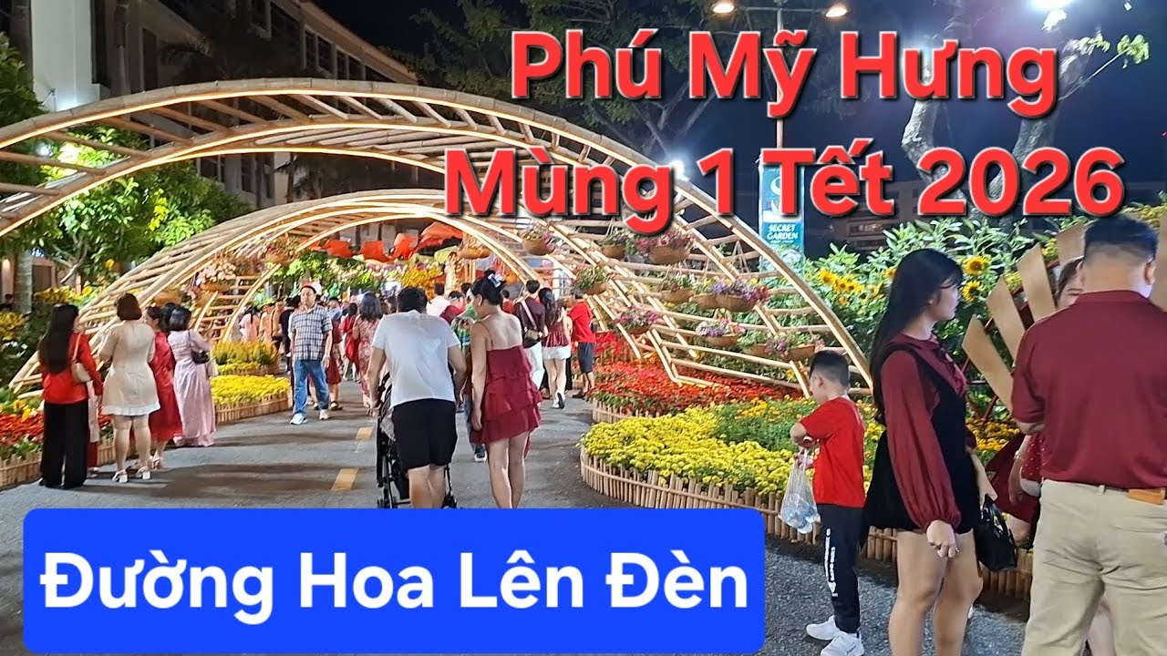 Đường Hoa Phú Mỹ Hưng Mùng 1 Tết 2026 lên đèn 💥✨️🧧🧨🎊